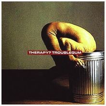 Troublegum von therapy cd - therapy?,